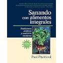 Sanando con alimentos integrales: Tradiciones asi??ticas y nutriti??n moderna (Spanish Edition)