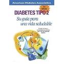 Diabetes Tipo 2: Su Guia Para Una Vida Saludable (Spanish Edition)