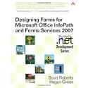 Designing Forms for Microsoft Office InfoPath and Forms Services 2007