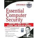 Essential Computer Security: Everyones Guide to Email, Internet, and Wireless Security